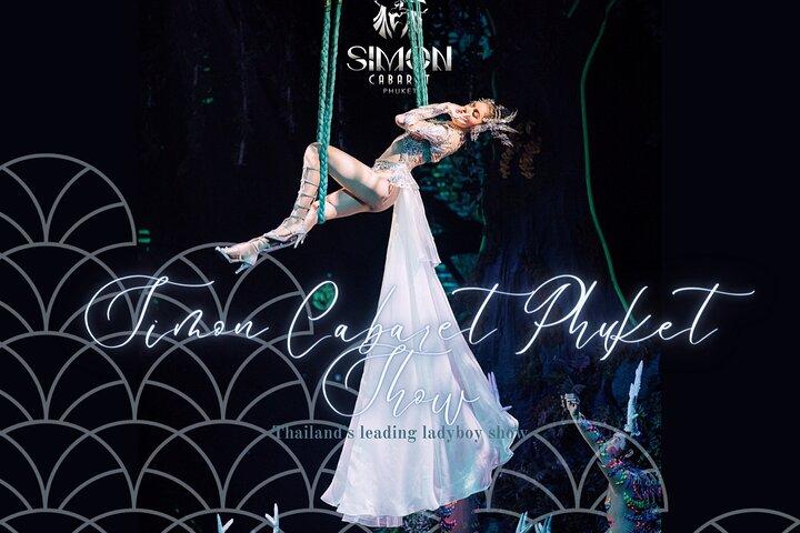 Phuket Simon Cabaret Show (VIP) with Roundtrip Transfer