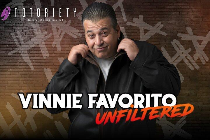 Vinnie Favorito Unfiltered