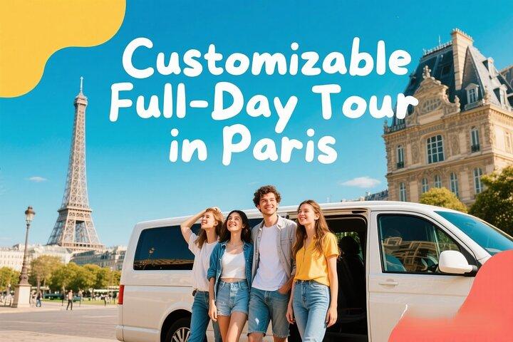 Paris: Private Customizable Full-Day Tour with Hotel Transfer