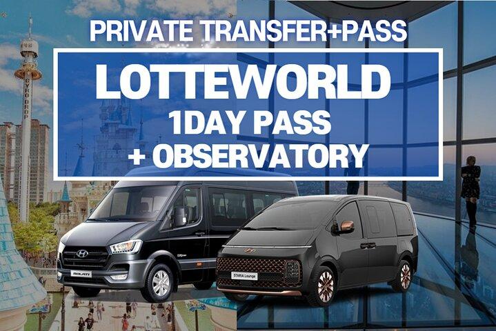 Lotte World 1Day Pass+Obesrvatoy+Private round transfer(Seoul)