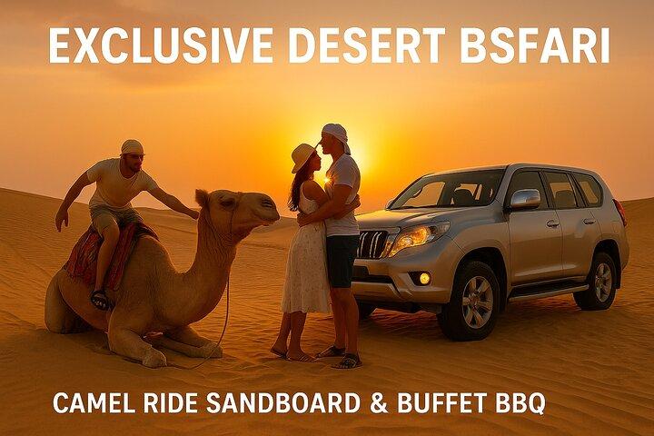 Exclusive Desert Safari Camel Ride Sandboard & Buffet BBQ Dinner
