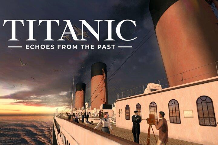 Titanic Echoes from the Past VR Experience