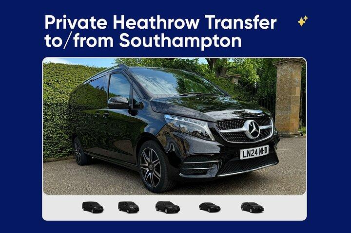 Private Transfer Heathrow to / from Southampton Hotels or Ports