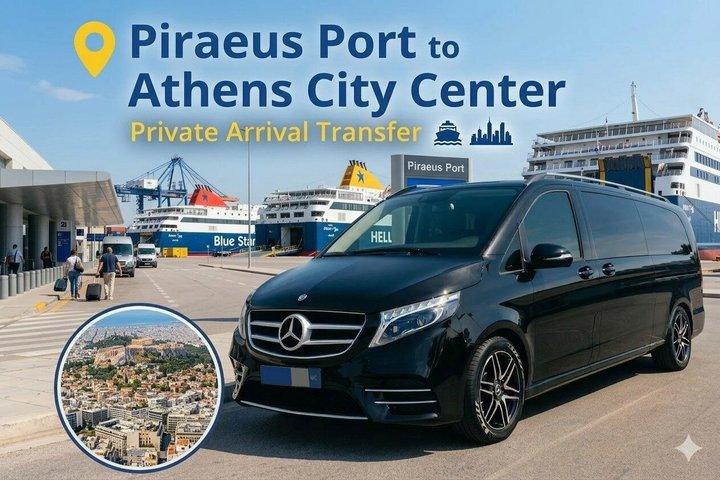 Piraeus Port To Athens City Center Private Arrival Transfer