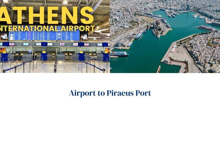 Athens Int Airport to Piraeus Port/Hotels Private Transfer