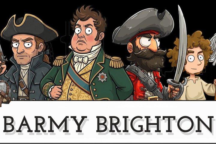 Barmy Brighton - The History Tour that's FUN!!