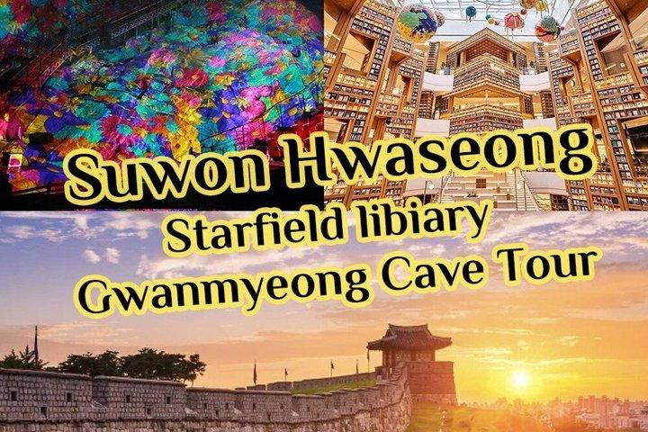 Suwon Hwaseong+Gwangmyeong Cave+Starfield Library from Seoul